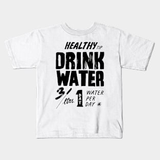 healthy tips drink water Kids T-Shirt